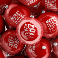 Merry Fucking Twatting Bauble